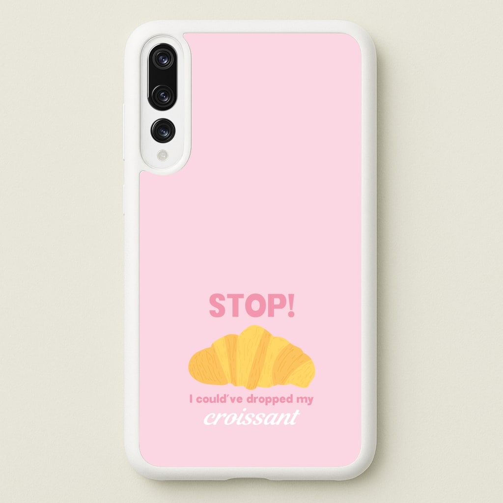 I Could've Dropped My Croissant - Memes - Memes Phone Case for Huawei P20 Pro