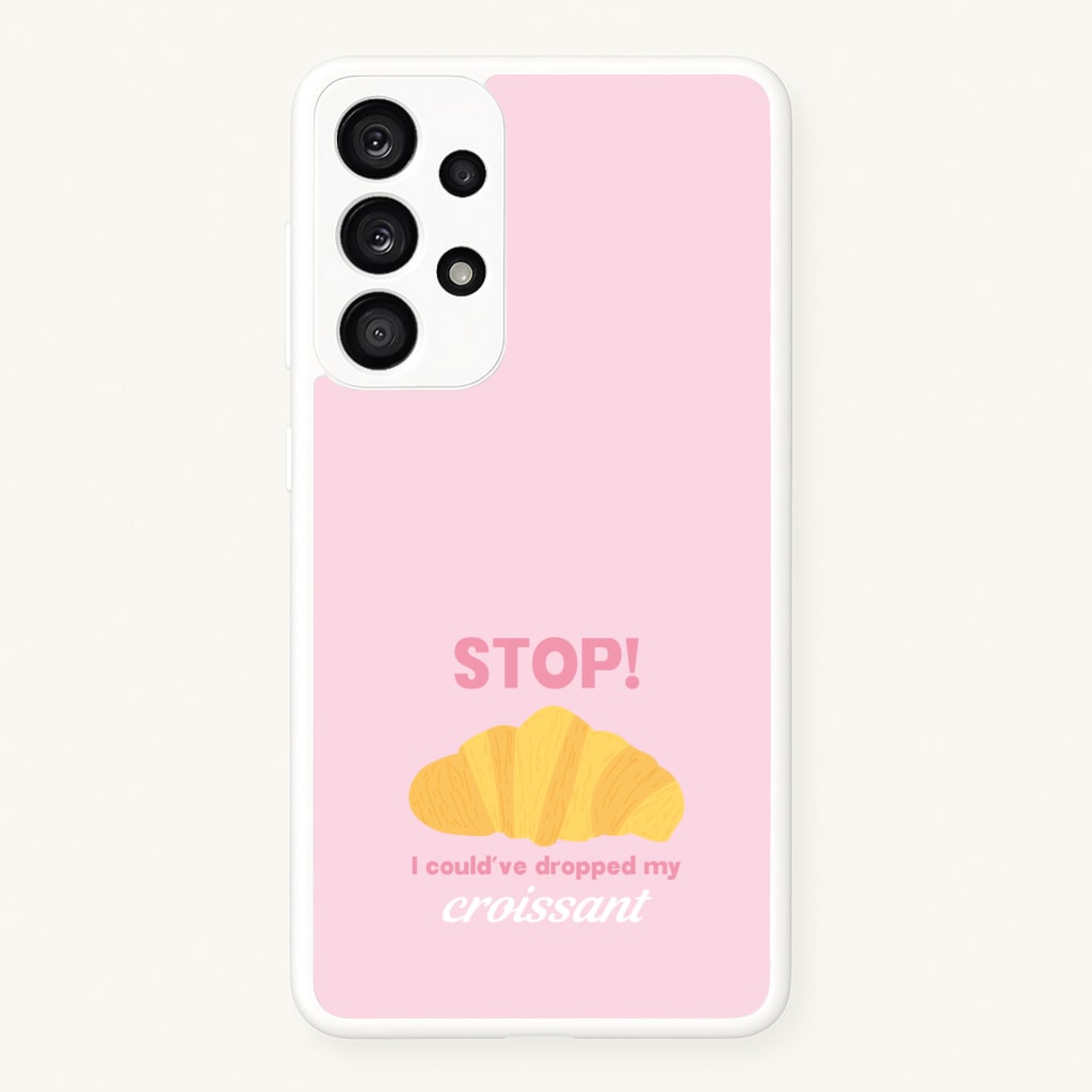 I Could've Dropped My Croissant - Memes - Memes Phone Case for Galaxy A33