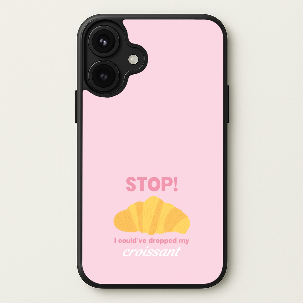 I Could've Dropped My Croissant - Memes Phone Case for iPhone 17