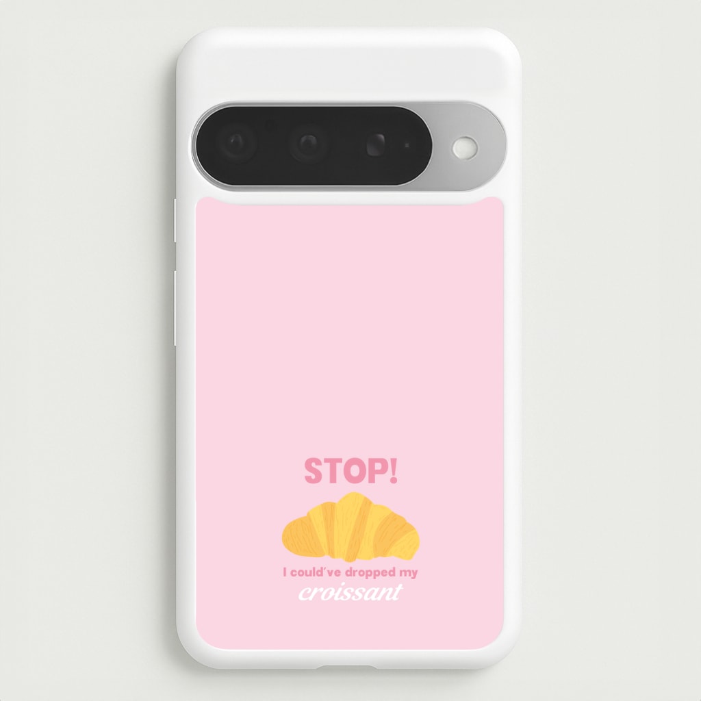 I Could've Dropped My Croissant - Memes Phone Case for Google Pixel 10 Pro XL