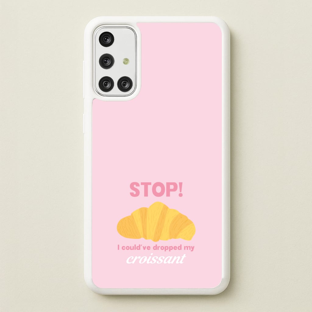 I Could've Dropped My Croissant - Memes - Memes Phone Case for Galaxy A71