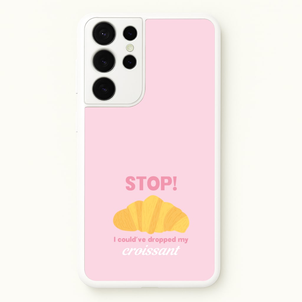 I Could've Dropped My Croissant - Memes - Memes Phone Case for Galaxy S21 Ultra
