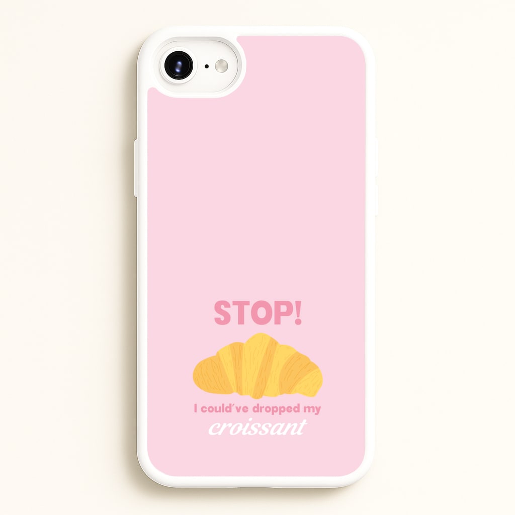 I Could've Dropped My Croissant - Memes - Memes Phone Case for iPhone 6 Plus / 7 Plus / 8 Plus
