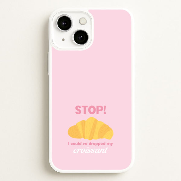 I Could've Dropped My Croissant - Memes - Memes Phone Case for iPhone 13