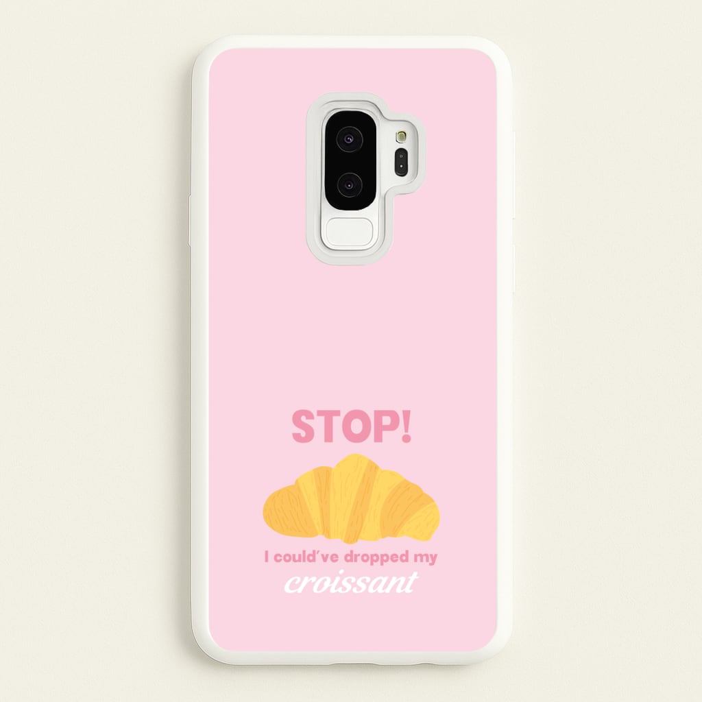 I Could've Dropped My Croissant - Memes - Memes Phone Case for Galaxy S9 Plus