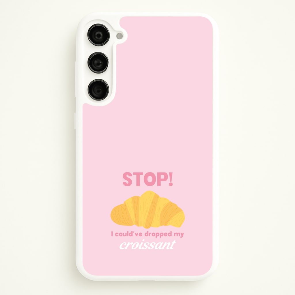 I Could've Dropped My Croissant - Memes - Memes Phone Case for Galaxy S23