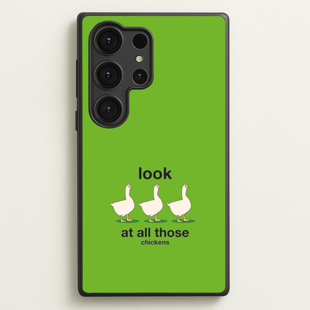 Look At All Those Chickens - Memes - Memes Phone Case for Galaxy S25 Ultra