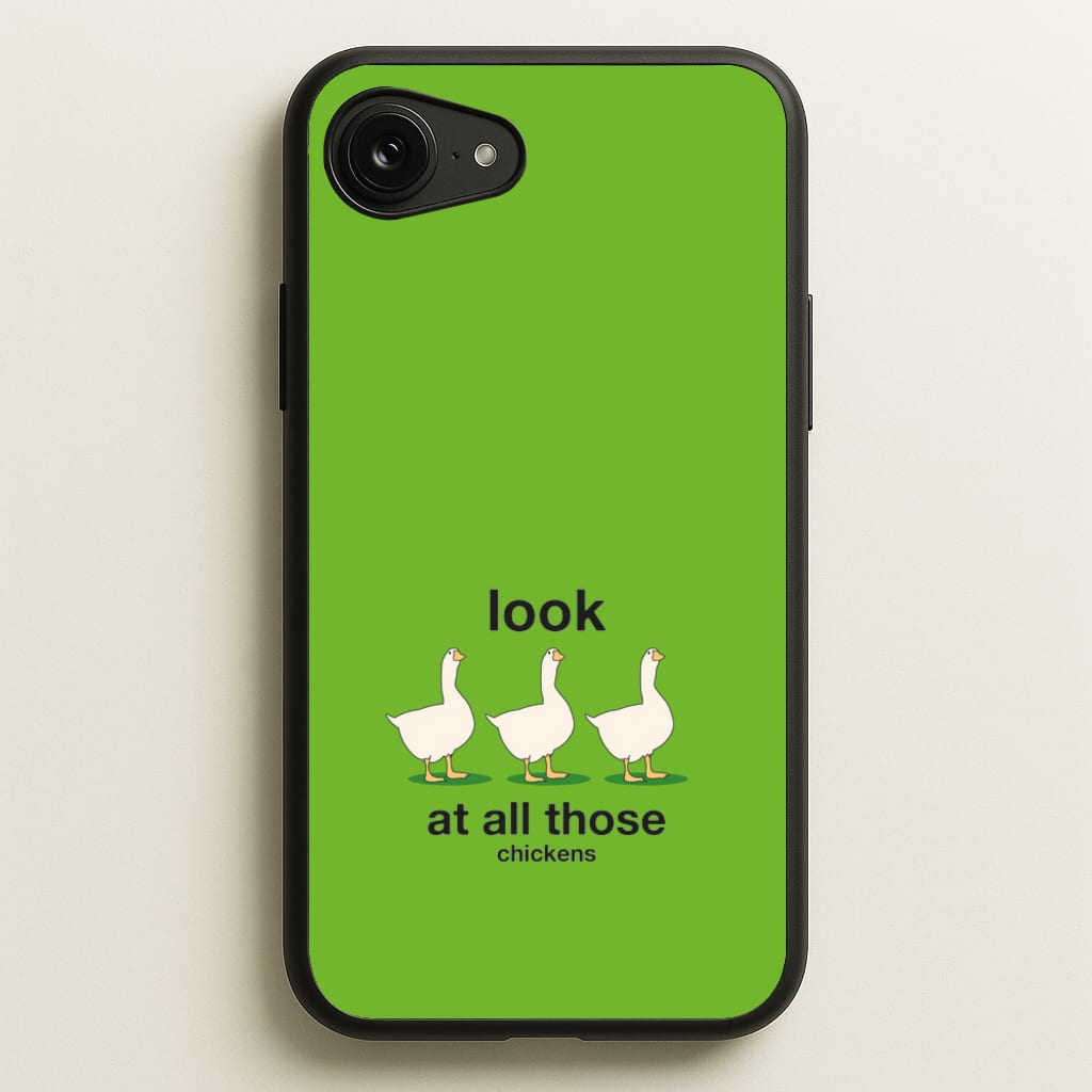 Look At All Those Chickens - Memes - Memes Phone Case for iPhone 16e