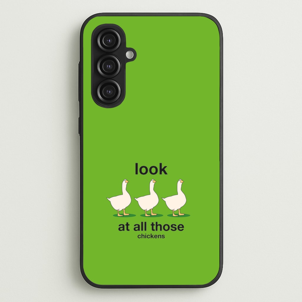 Look At All Those Chickens - Memes - Memes Phone Case for Galaxy S23FE