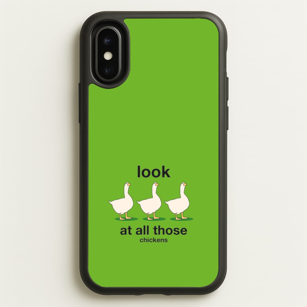 Look At All Those Chickens - Memes - Memes Phone Case for iPhone X / XS