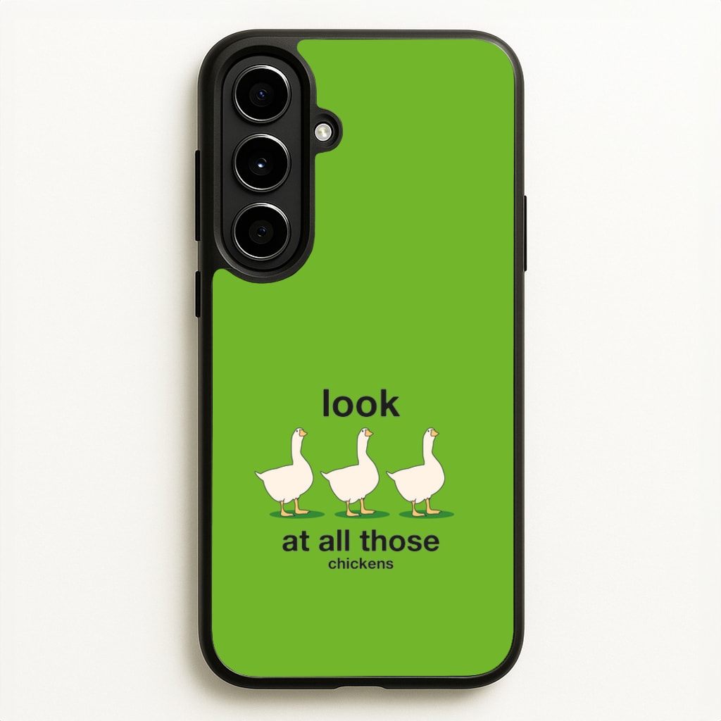 Look At All Those Chickens - Memes - Memes Phone Case for Galaxy A56
