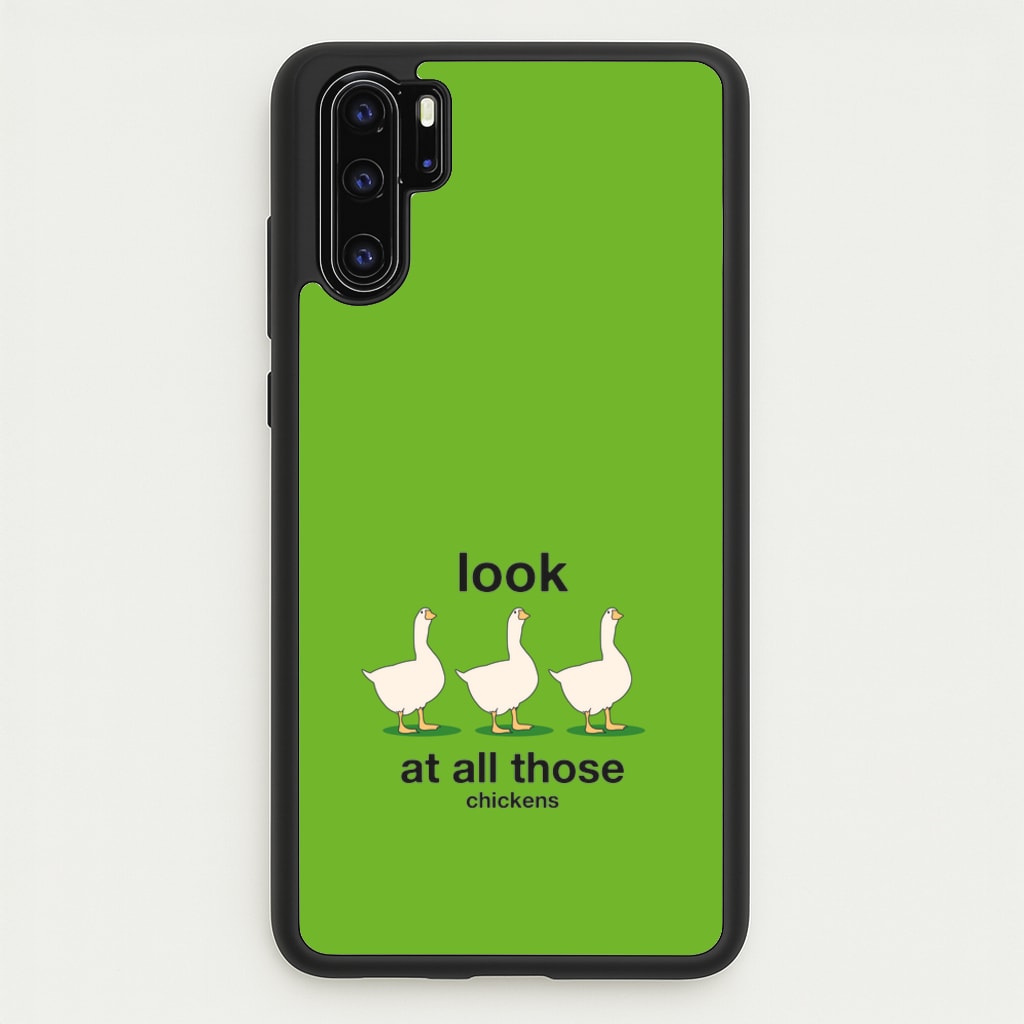 Look At All Those Chickens - Memes - Memes Phone Case for Huawei P30 Pro