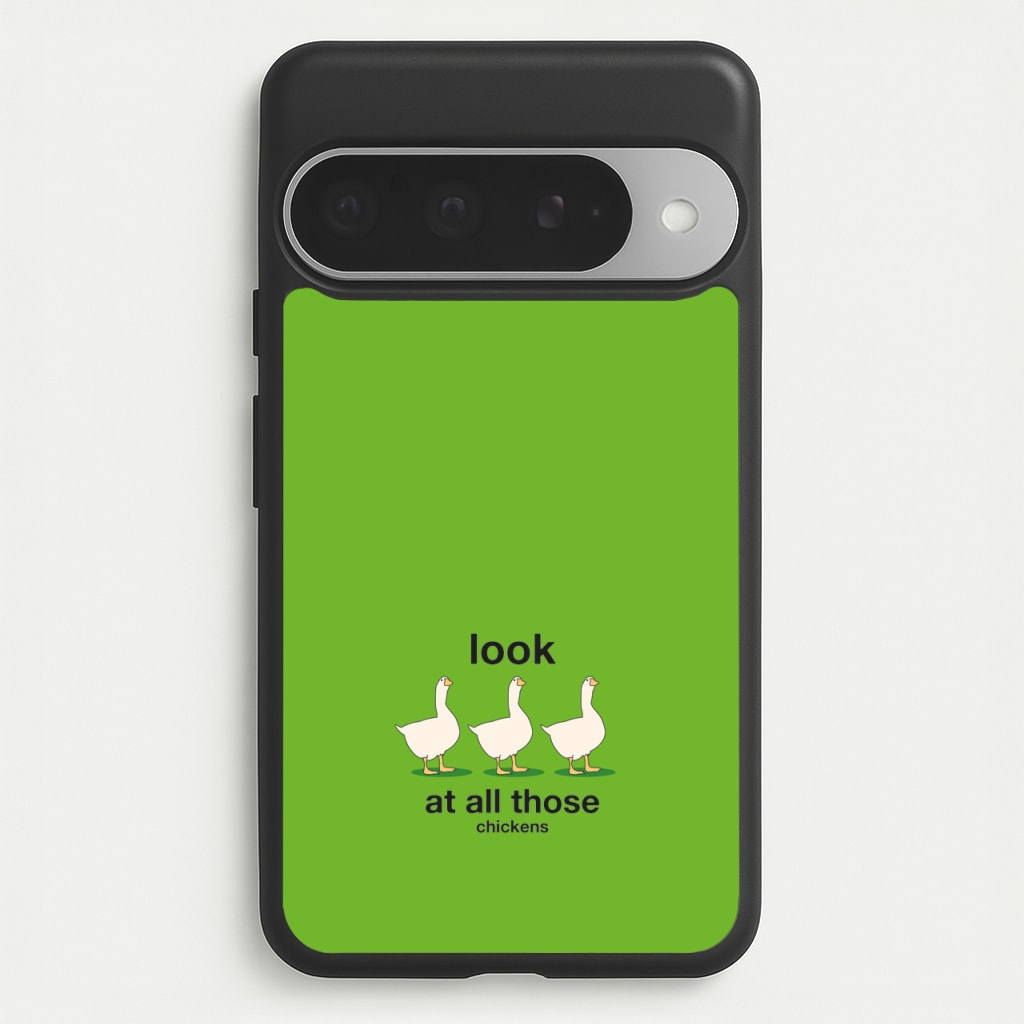 Look At All Those Chickens - Memes Phone Case for Google Pixel 10 Pro XL