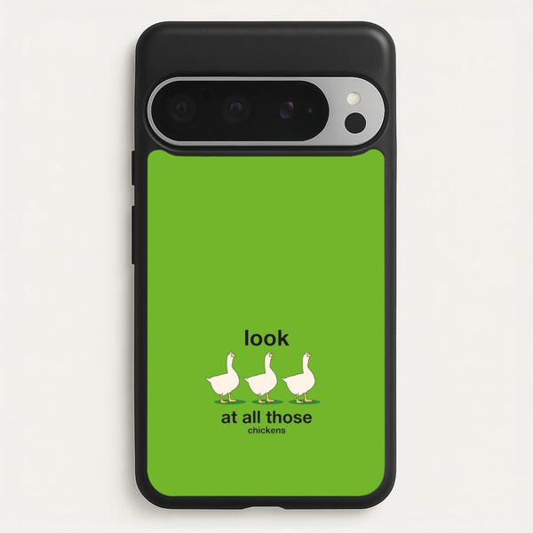 Look At All Those Chickens - Memes - Memes Phone Case for Google Pixel 9 Pro XL
