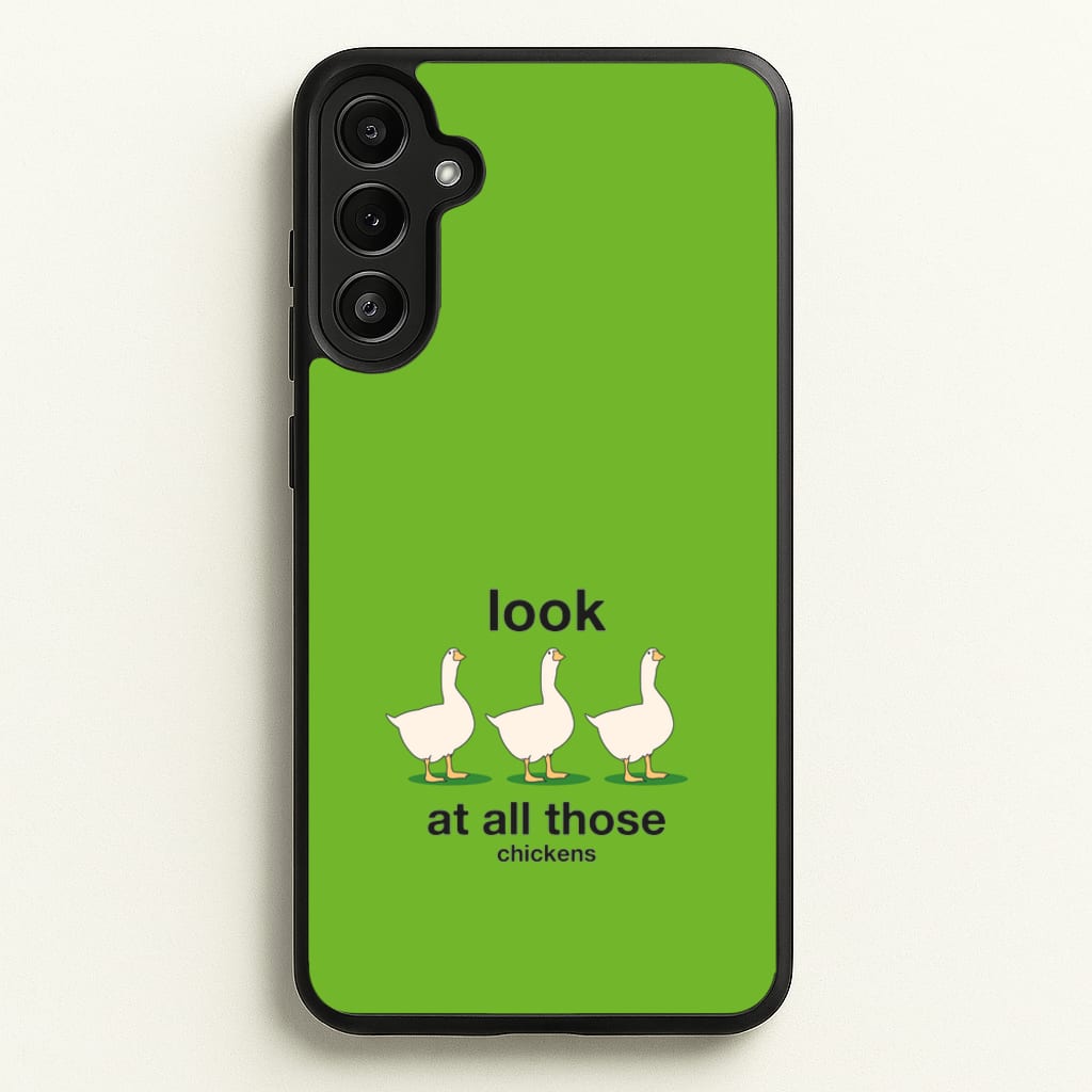 Look At All Those Chickens - Memes - Memes Phone Case for Galaxy A34