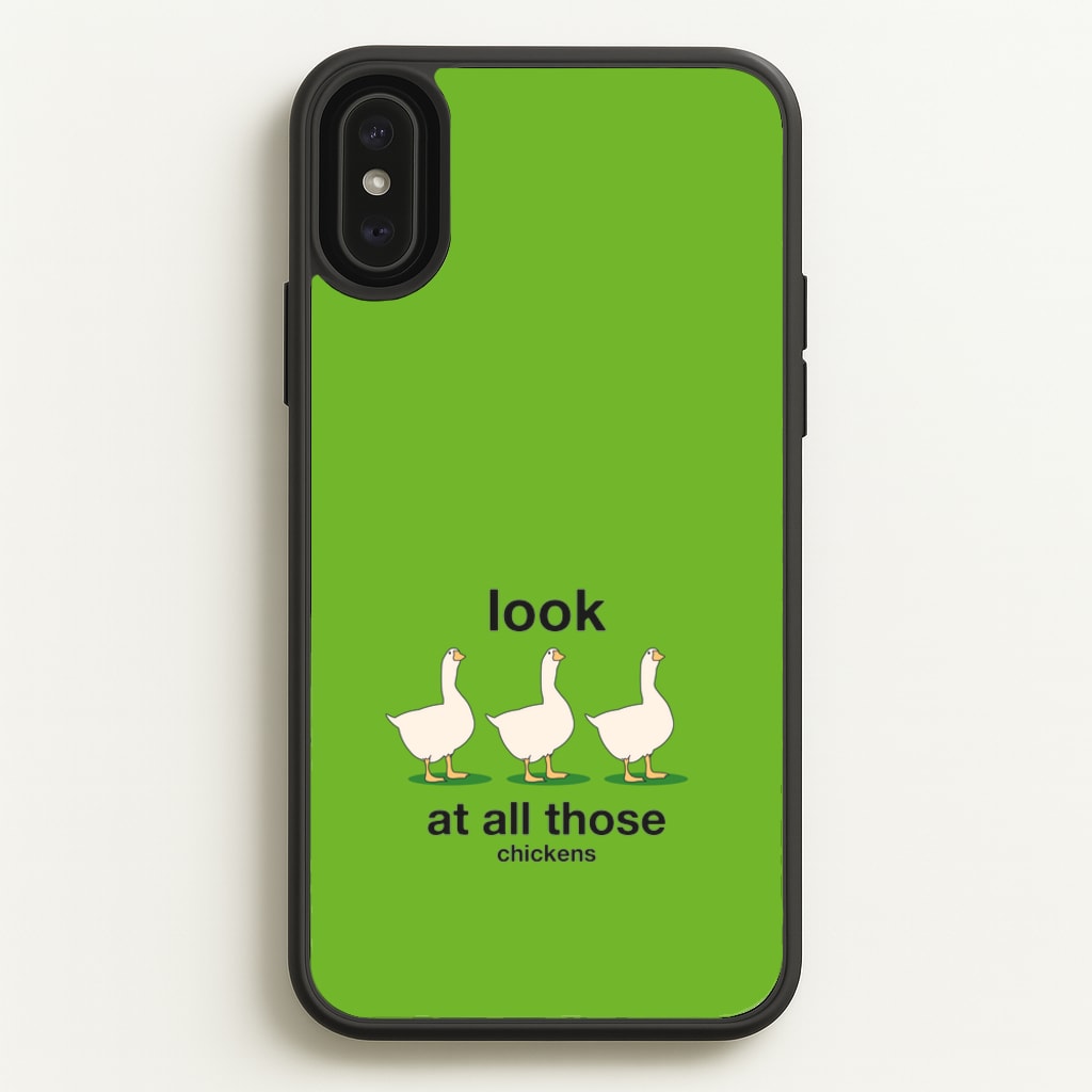 Look At All Those Chickens - Memes - Memes Phone Case for iPhone XS Max