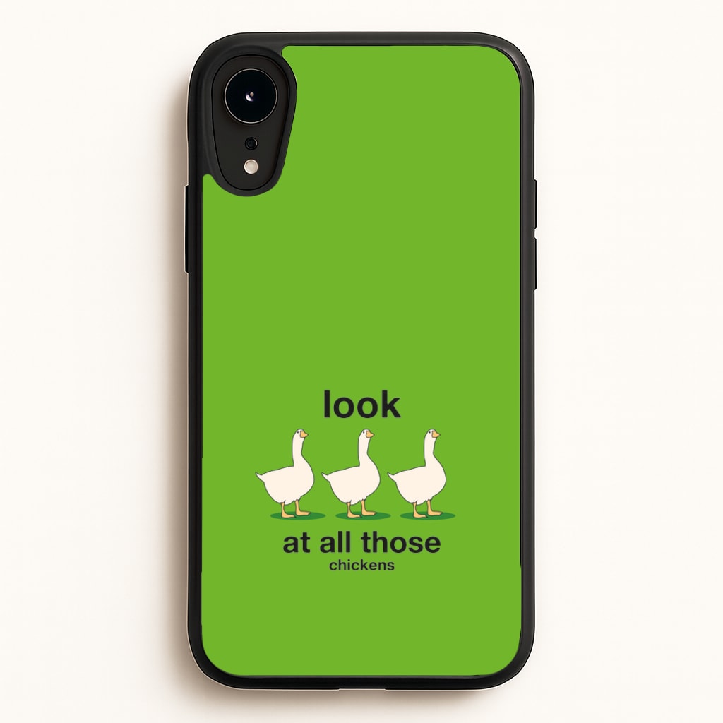 Look At All Those Chickens - Memes - Memes Phone Case for iPhone XR