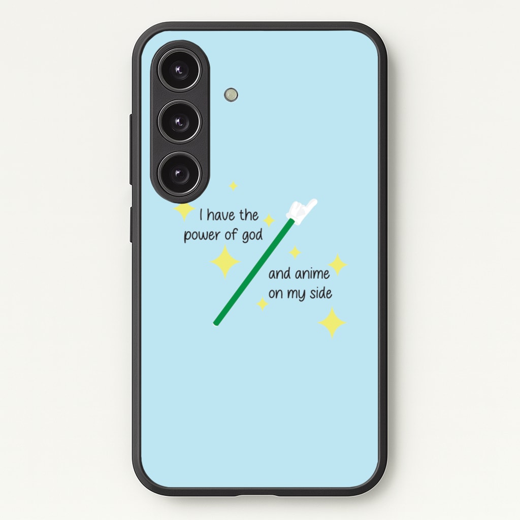 I Have The Power Of God And Anime On My Side - Memes - Memes Phone Case for Galaxy S24FE