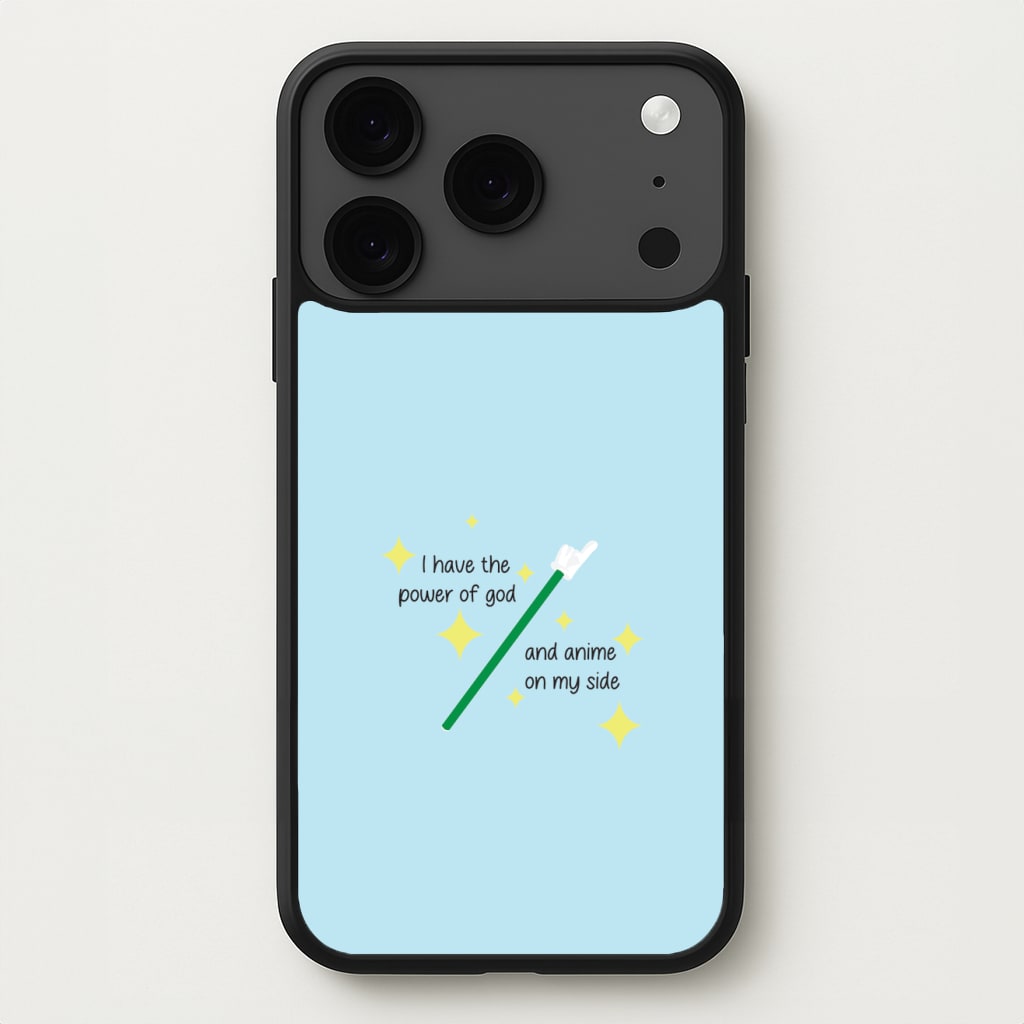 I Have The Power Of God And Anime On My Side - Memes Phone Case for iPhone 17 Pro