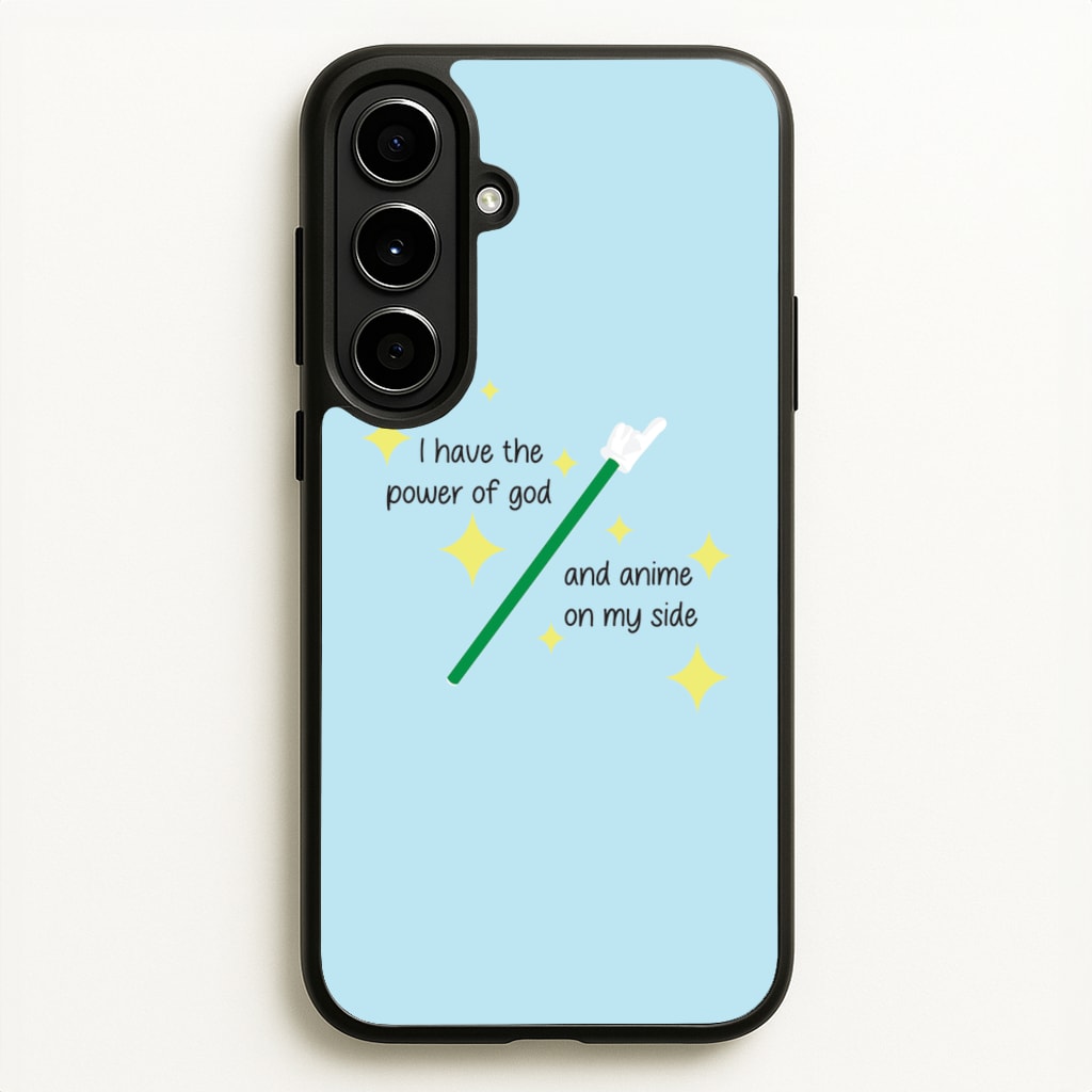 I Have The Power Of God And Anime On My Side - Memes - Memes Phone Case for Galaxy A56