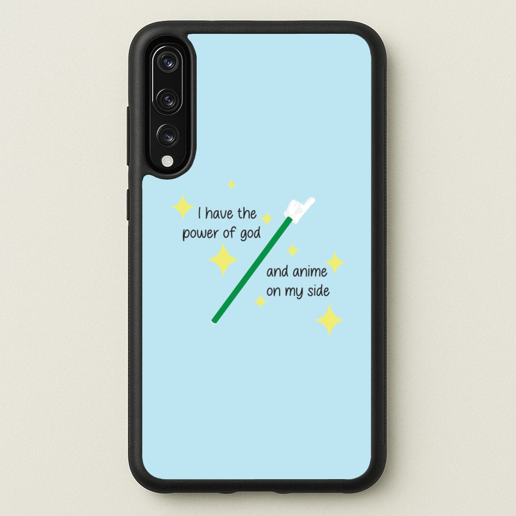I Have The Power Of God And Anime On My Side - Memes - Memes Phone Case for Huawei P20 Pro
