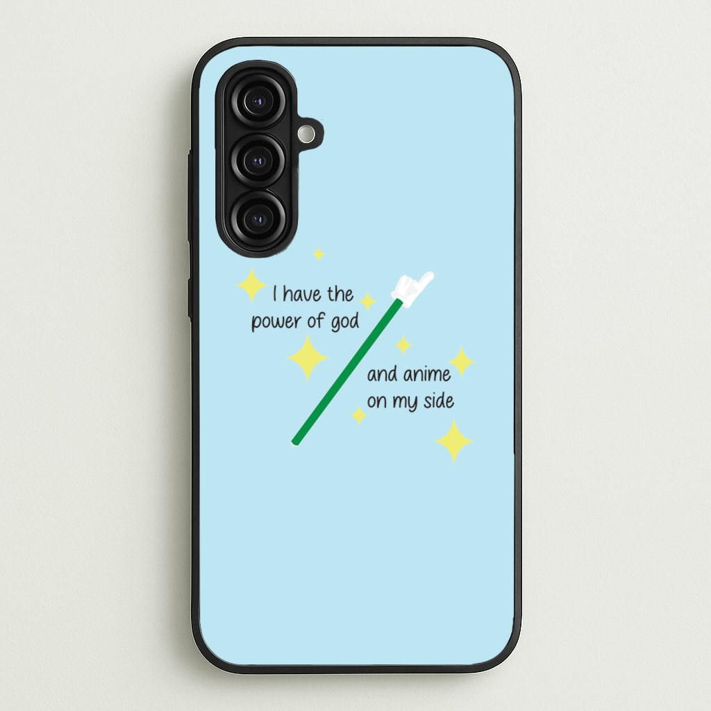 I Have The Power Of God And Anime On My Side - Memes - Memes Phone Case for Galaxy A16