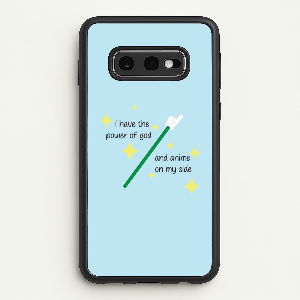 I Have The Power Of God And Anime On My Side - Memes - Memes Phone Case for Galaxy S10e