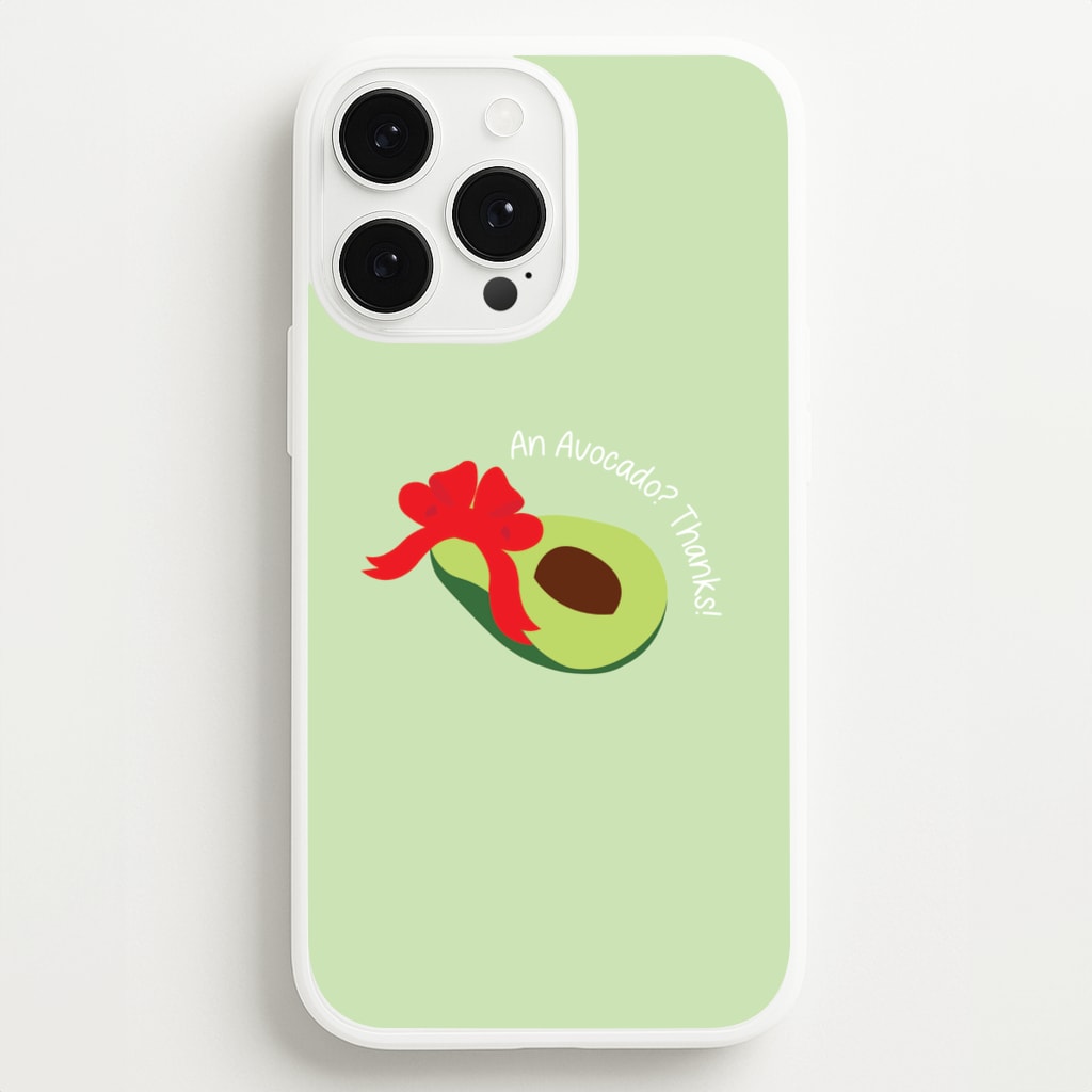 An Avocado? Thanks! - Memes - Memes Phone Case for iPhone 13 Pro Max