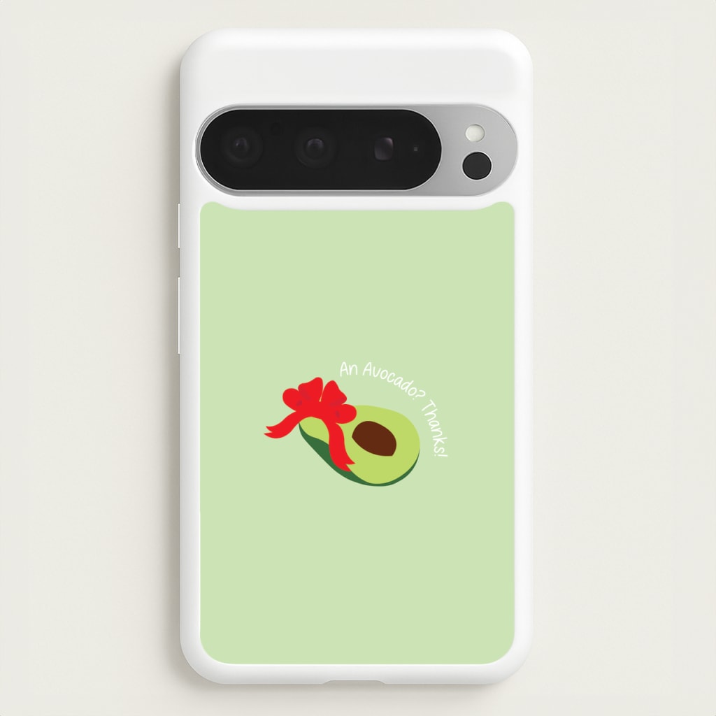 An Avocado? Thanks! - Memes - Memes Phone Case for Google Pixel 9 Pro XL
