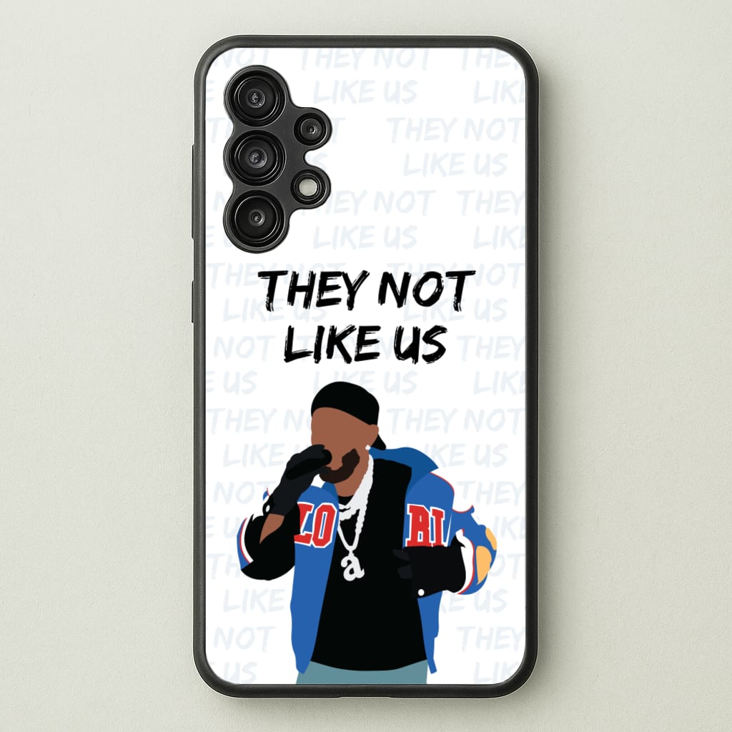 They Not Like Us - Memes Phone Case for Galaxy A13