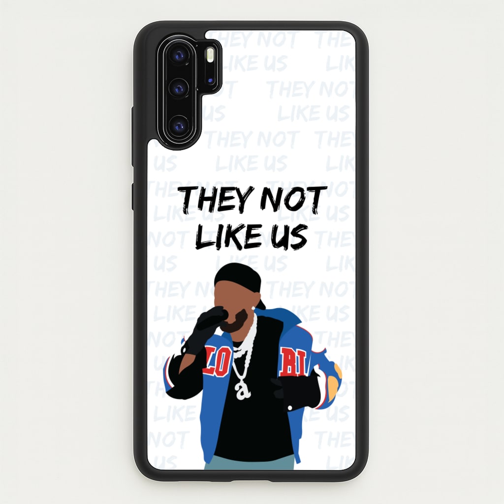 They Not Like Us - Memes Phone Case for Huawei P30 Pro
