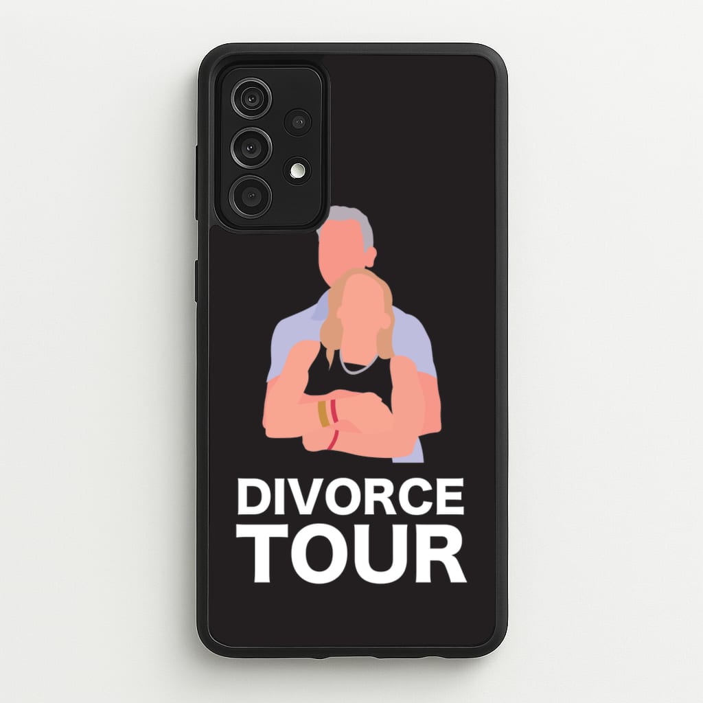 Divorce Tour - TikTok Trends Phone Case for Galaxy A52 / A52s