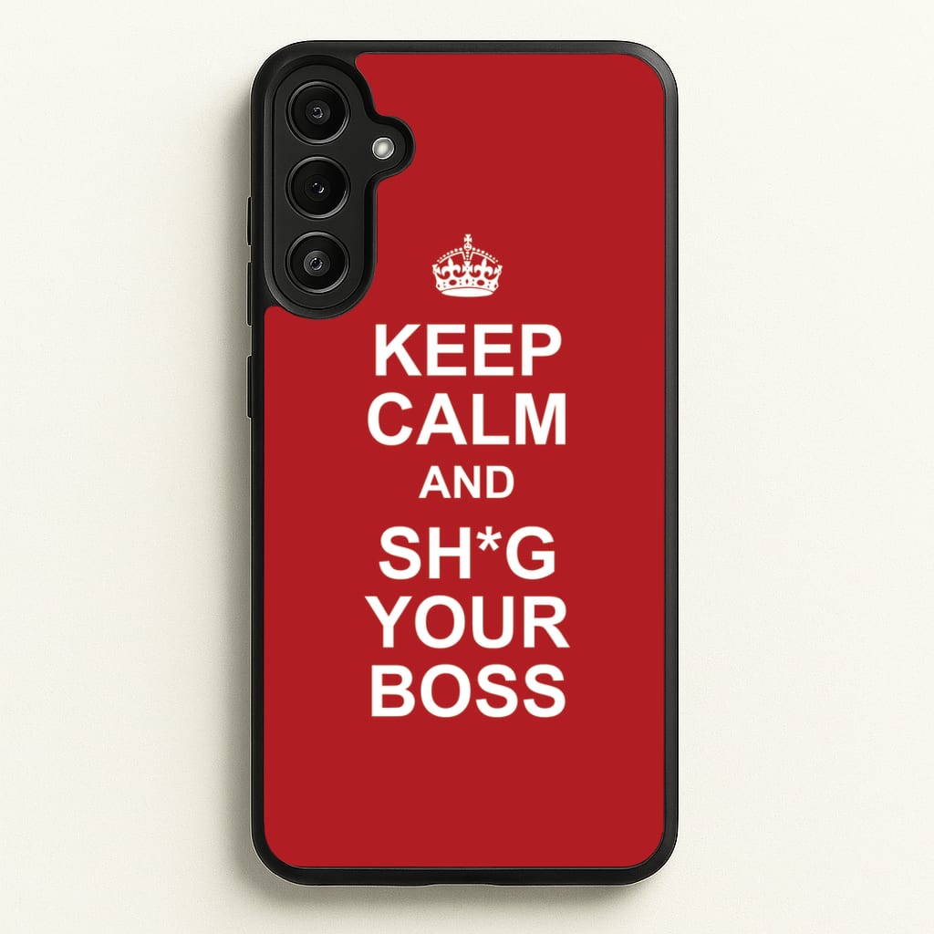 Keep Calm With Your Boss - TikTok Trends Phone Case for Galaxy A36