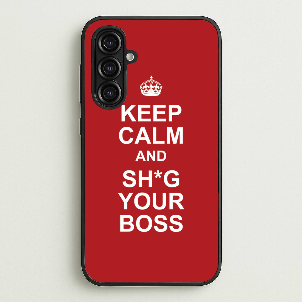 Keep Calm With Your Boss - TikTok Trends Phone Case for Galaxy A16
