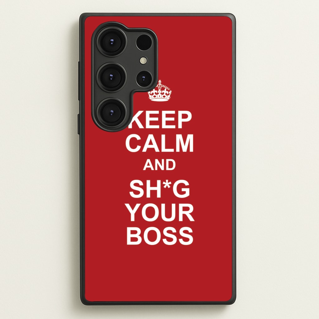 Keep Calm With Your Boss - TikTok Trends Phone Case for Galaxy S25 Ultra