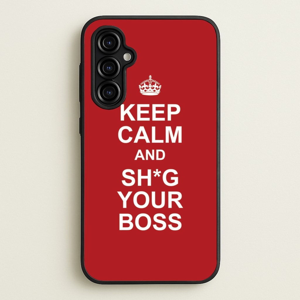 Keep Calm With Your Boss - TikTok Trends Phone Case for Galaxy A54