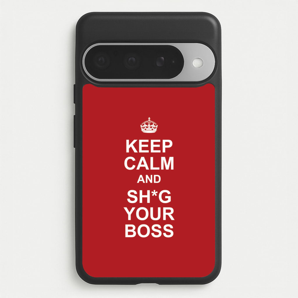 Keep Calm With Your Boss Phone Case for Google Pixel 10 Pro XL