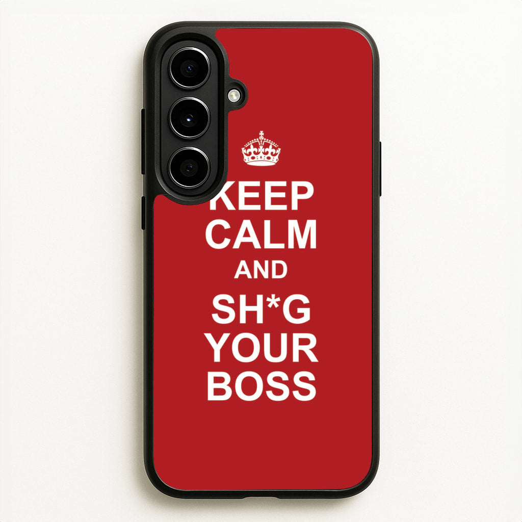 Keep Calm With Your Boss - TikTok Trends Phone Case for Galaxy A56