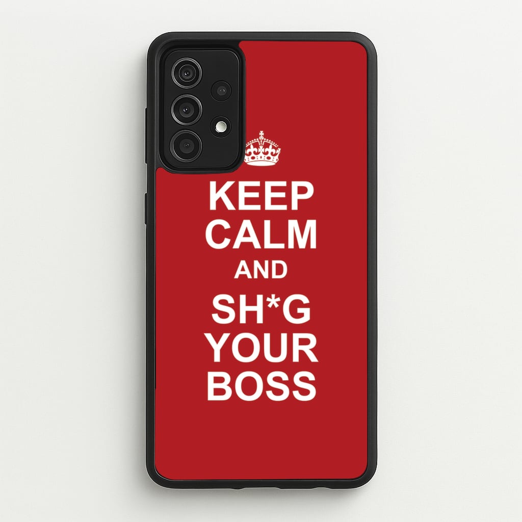 Keep Calm With Your Boss - TikTok Trends Phone Case for Galaxy A52 / A52s