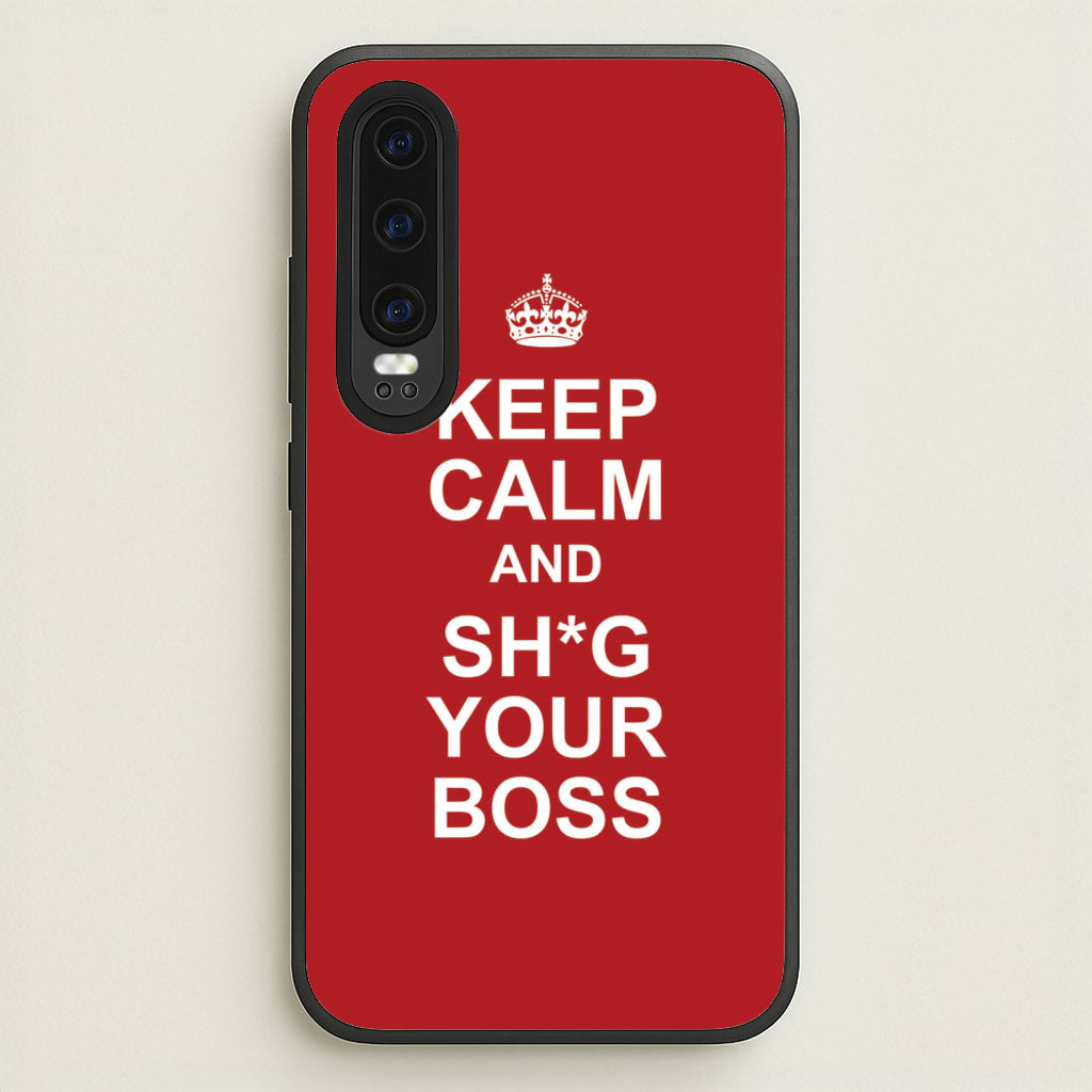 Keep Calm With Your Boss - TikTok Trends Phone Case for Huawei P30