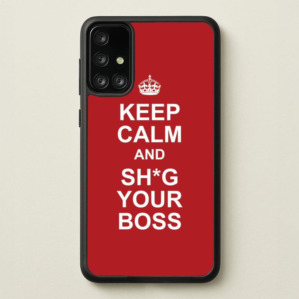 Keep Calm With Your Boss - TikTok Trends Phone Case for Galaxy A71