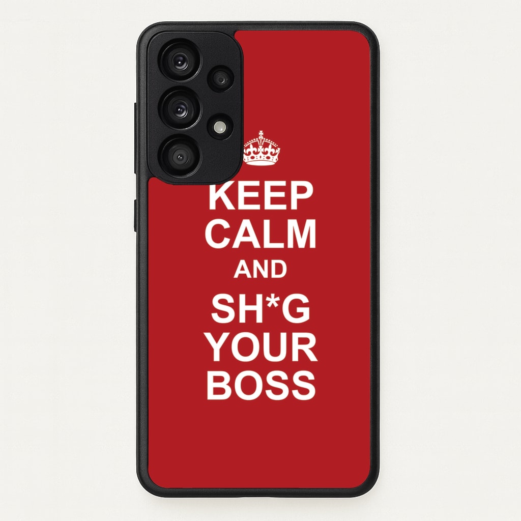 Keep Calm With Your Boss - TikTok Trends Phone Case for Galaxy A53