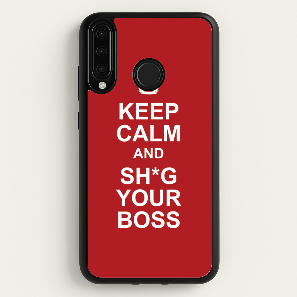 Keep Calm With Your Boss - TikTok Trends Phone Case for Huawei P30 Lite