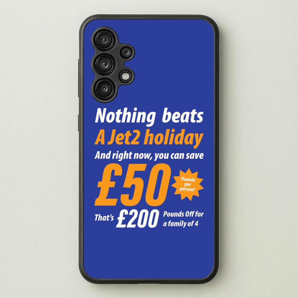 Nothing Beats A Jet Holiday - TikTok Trends Phone Case for Galaxy A13