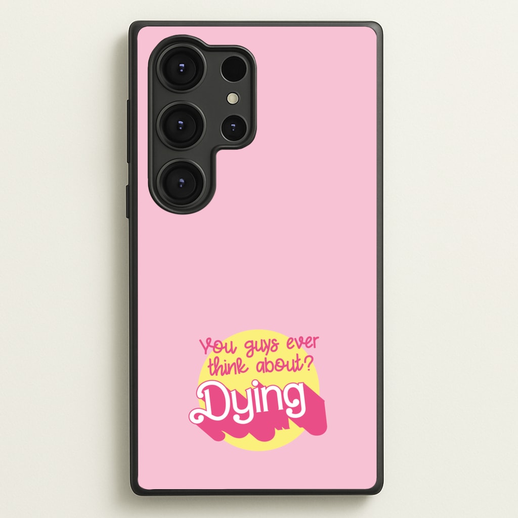 Do You Guys Ever Think About Dying? - Margot - Margot Robbie Phone Case for Galaxy S25 Ultra