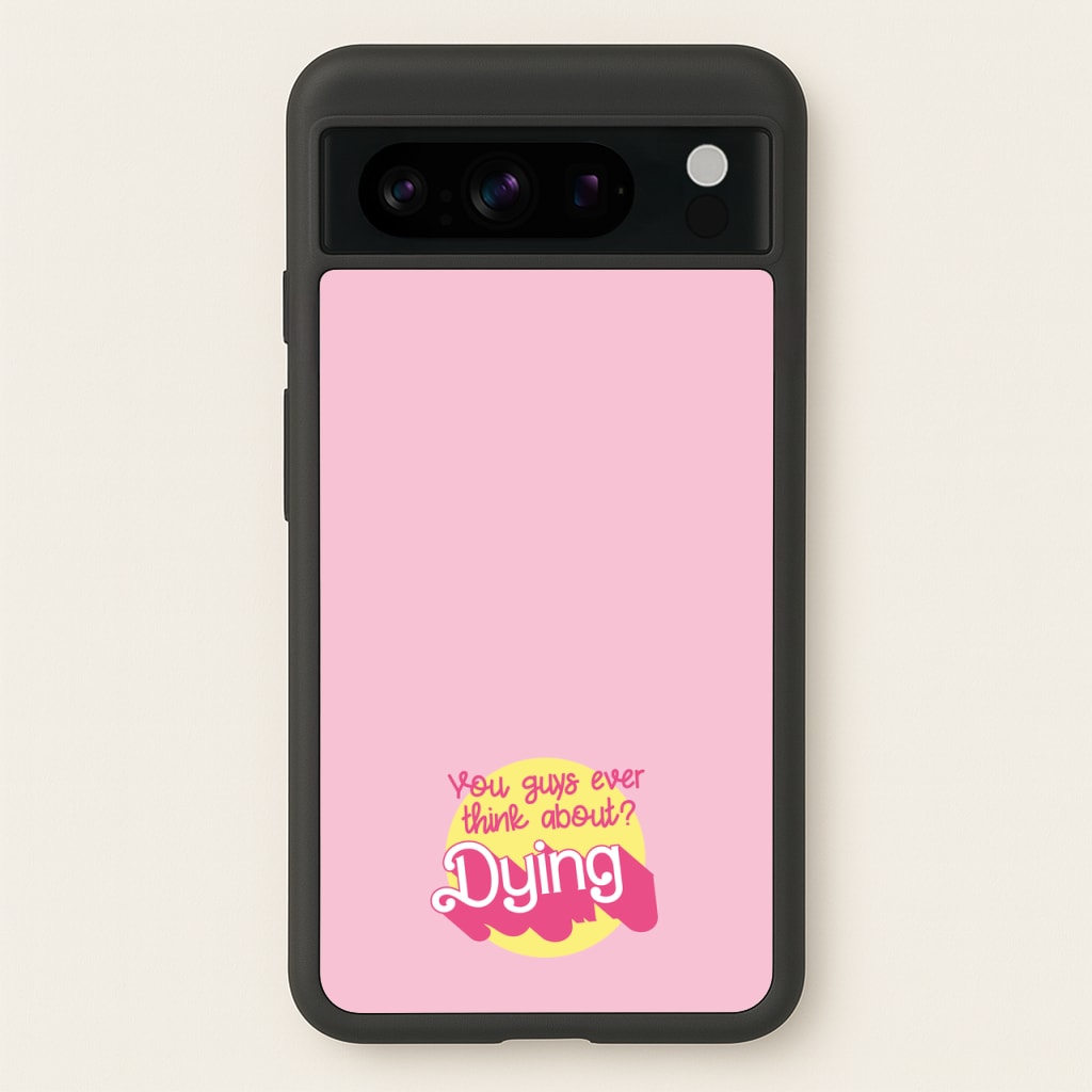 Do You Guys Ever Think About Dying? - Margot - Margot Robbie Phone Case for Google Pixel 8 Pro