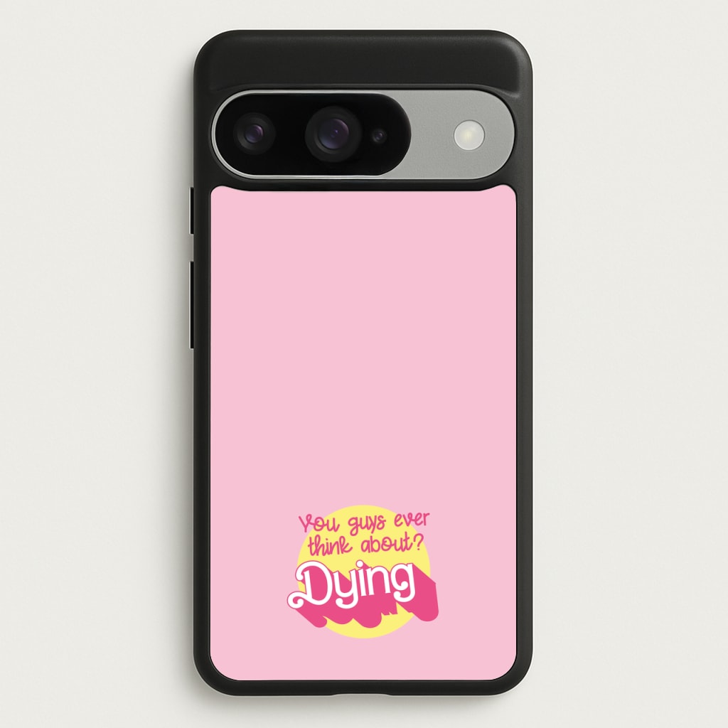 Do You Guys Ever Think About Dying? - Margot Phone Case for Google Pixel 10 / 10 Pro