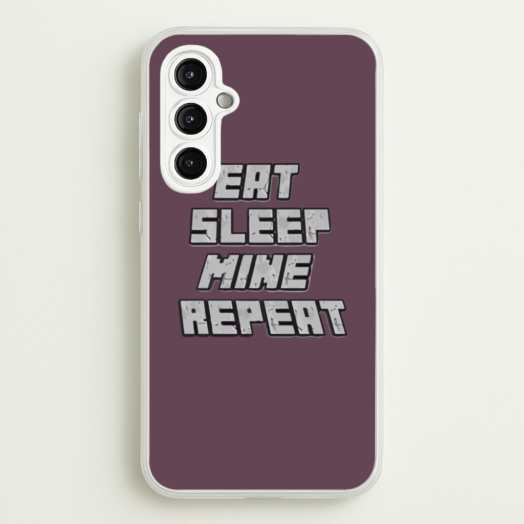 Eat Sleep Mine Repeat - Minecraft Phone Case for Galaxy A14