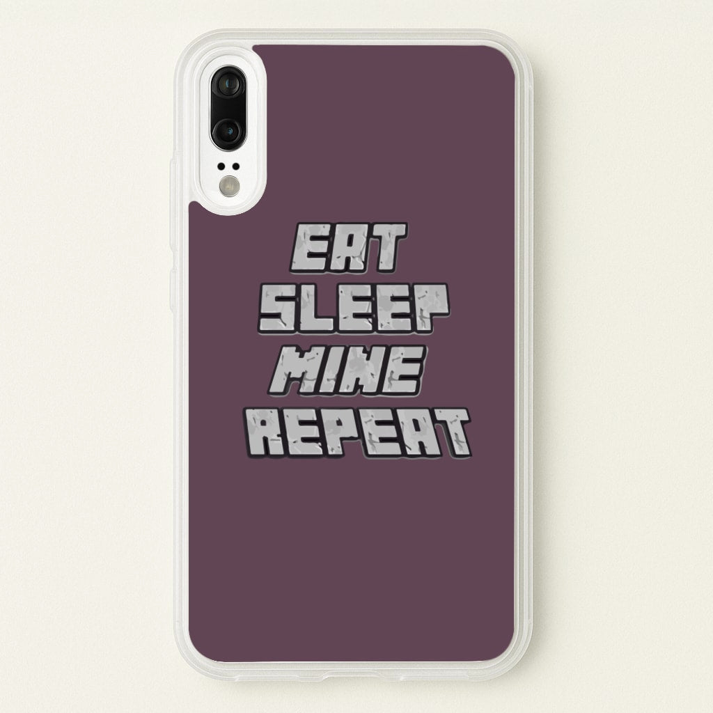 Eat Sleep Mine Repeat - Minecraft Phone Case for Huawei P20