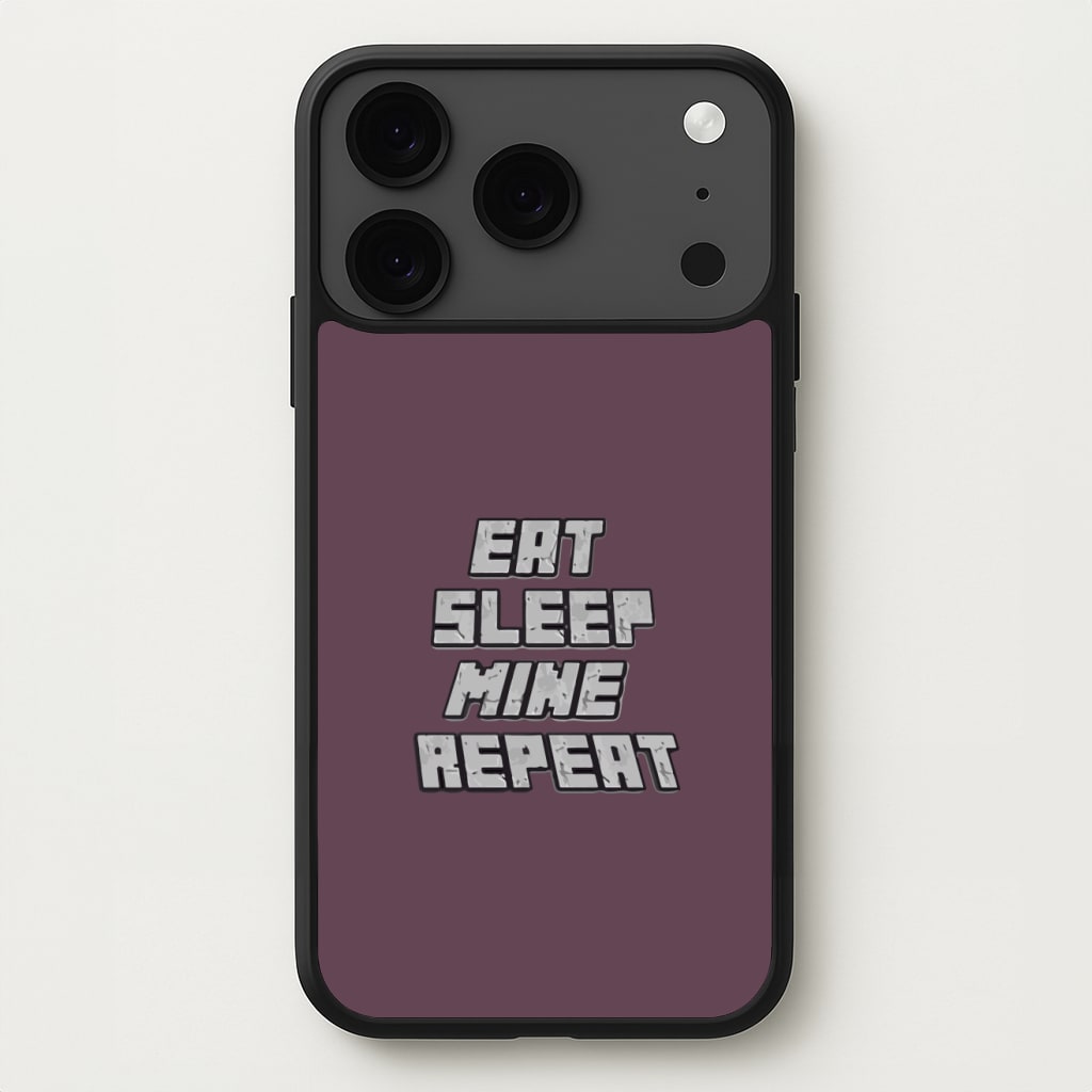 Eat Sleep Mine Repeat Phone Case for iPhone 17 Pro